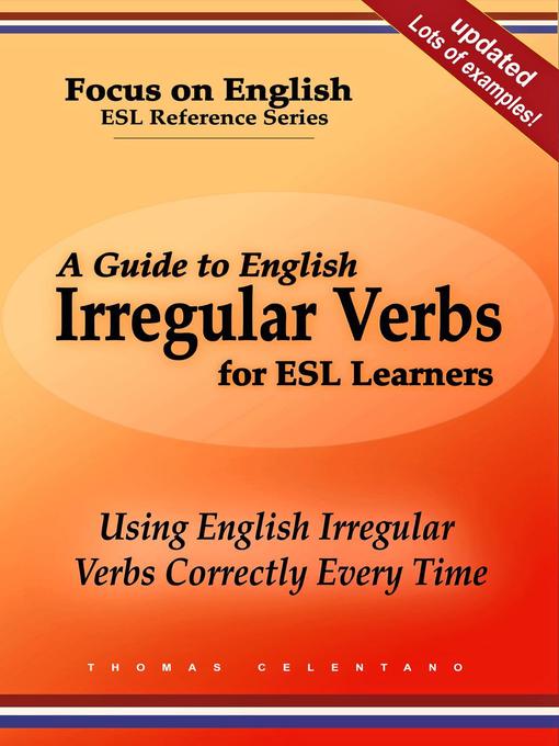 Title details for A Guide to English Irregular Verbs for ESL Learners by Thomas Celentano - Available